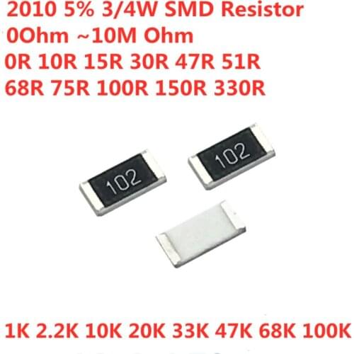 50pcs 2010 5% 3/4W SMD Resistor 0R - 10M 0 10 100 220 470 ohm 0R 10R 100R 330R 470R 750R 1K 2.2K 3.3K 4.7K 8.2K 10K 100K 1M 10M