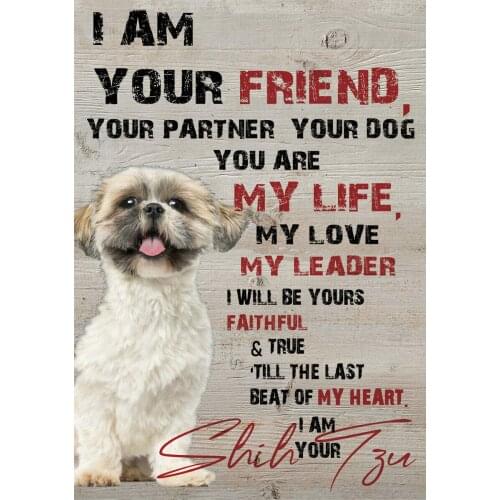 Shih Tzu Dog I'm Your Friend Partner,Distressed Rusty Look Tin Sign Metal Sign for Cabin Lodge Farmhouse Ranch Warning Decor