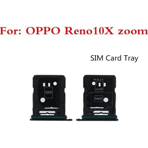 1Pcs For OPPO Reno 10X zoom card slot SIM card tray SIM Card Tray + Micro SD Card Tray Holder Slot Adapter Socket Replacement