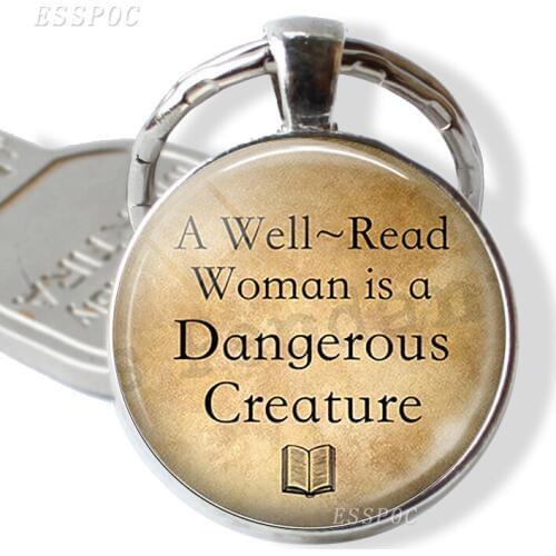 A Well-Read Woman Is A Dangerous Creature Key Chain Literary Glass Pendant Silver Plated Key Ring Reader Gift