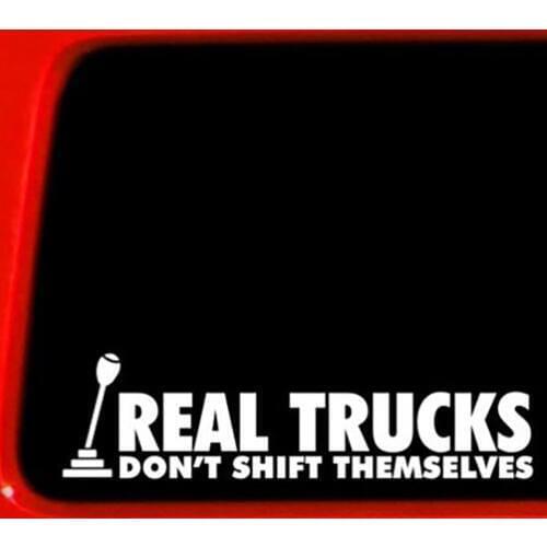 16*4.5cm Real Trucks Don't Shift Themselves Fashion Personality Creativity Vinyl Sticker Decal Truck Turbo 4x4