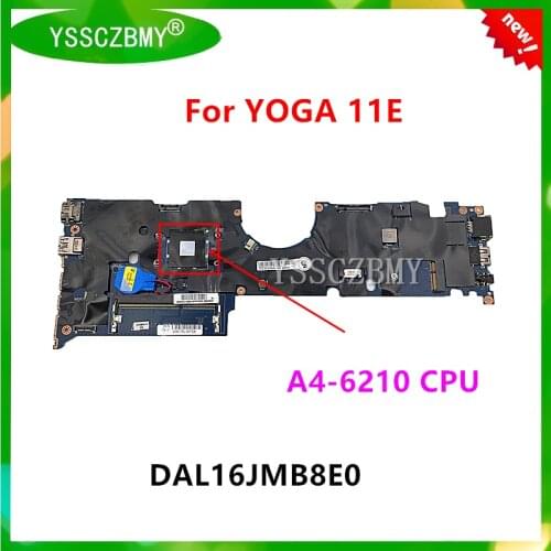 NEW DALI6JMB8E0 Motherboard 11E Notebook motherboard For LENOVO Thinkpad YOGA 11E laptop motherboard ( withA4-6210 CPU ) Test OK