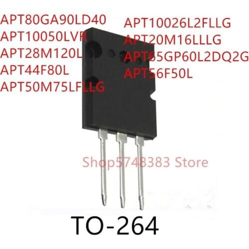 10PCS APT5012LNR APT80GA90LD40 APT10050LVR APT28M120L APT44F80L APT50M75LFLLG APT10026L2FLLG APT20M16LLLG APT65GP60L2DQ2G