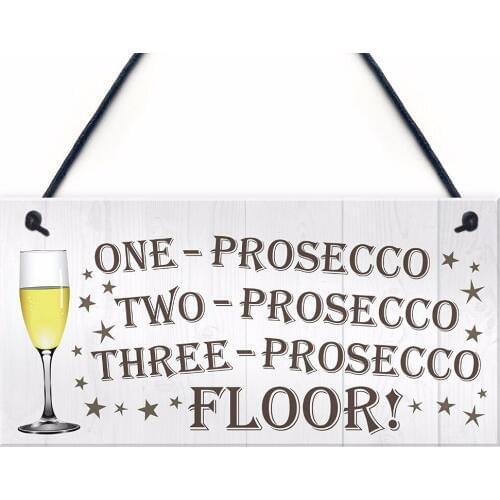 Meijiafei One Two Three Prosecco Floor Novelty Hanging Plaque Sign Kitchen Drinking Sign 10" x 5"