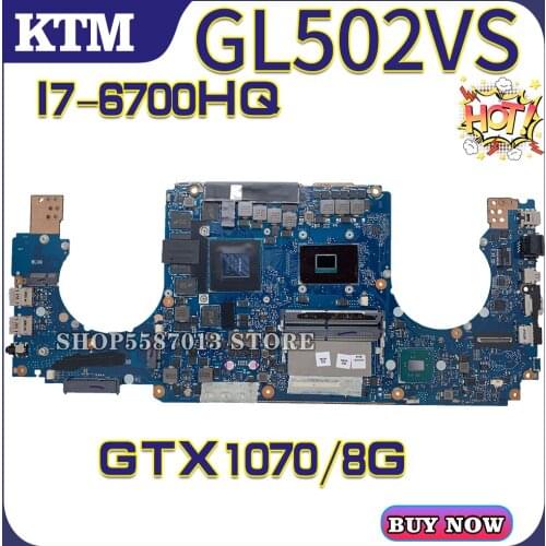 S5V for ASUS GL502VS GL502VSK laptop motherboard mainboard test OK I7-6700HQ cpu GTX1070/8GB