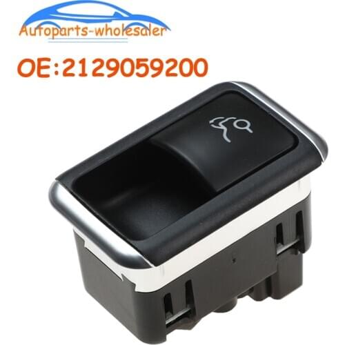 Car accessories For Mercedes Benz W212 S212 E200 Power Trunk Switch 2129059200 A2129059200 A2129056200