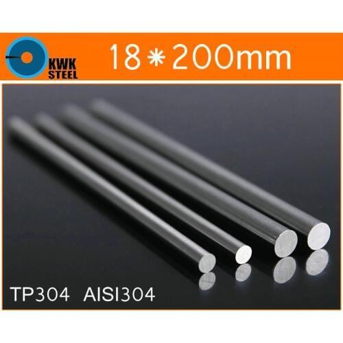 18 * 200mm Stainless Steel Bar TP304 Round Bar AISI304 Round Steel Bar ISO9001:2008 Certified Free Shipping