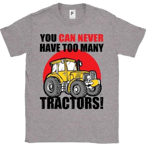Newest 2019 Men Fashion You Can Never Have Too Many Tractors Big Yellow Farm Mens T-Shirt Hot Tee Shirt