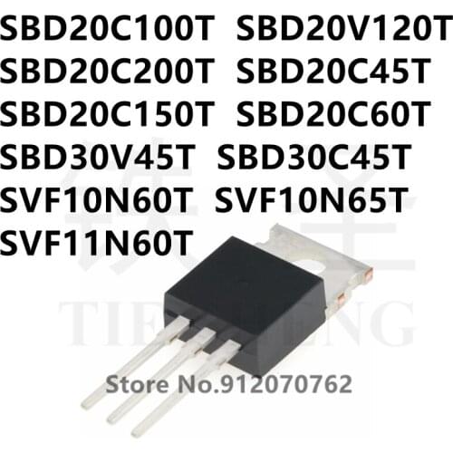 10PCS SBD20C100T SBD20V120T SBD20C200T SBD20C45T SBD20C150T SBD20C60T SBD30V45T SBD30C45T SVF10N60T SVF10N65T SVF11N60T TO-220