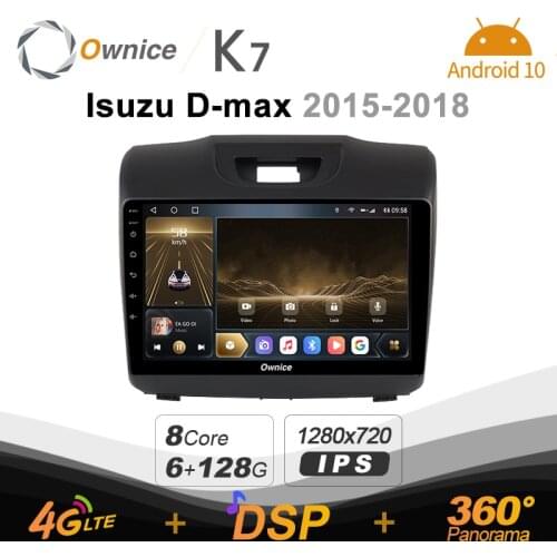 Ownice K7 Android 10 Car Multimedia Radio for Isuzu D-max 2015 - 2018 GPS Video player 6G+128G Quick Charge Coaxial HDMI 4G LTE