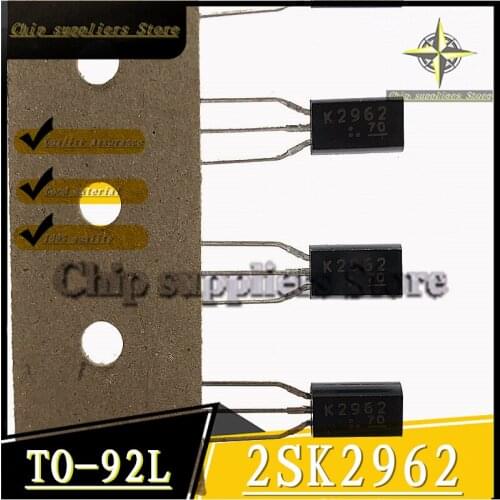 20PCS-50PCS) 2SK2962 TO-92 K2962 TO92 2962 MOS field effect transistor New and original