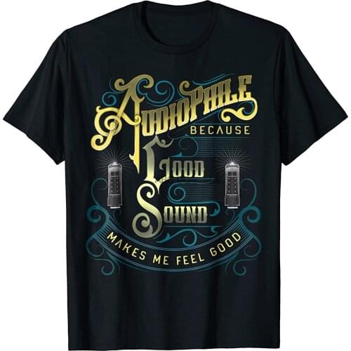 Audiophile Because Good Sound Makes Me Feel Good T-Shirt