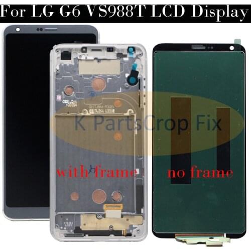 100% test Screen For 5.7 inch LG G6 LCD Display With frame Touch Screen Digitizer Assembly Replacement Parts For LG G6 vs988t
