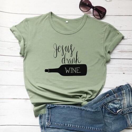 Jesus Drank Wine t shirt funny women fashion unisex graphic faith Hipster Christian baptism religion street style tees art tops