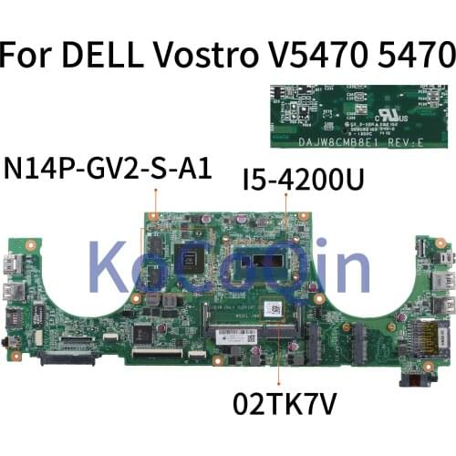KoCoQin Laptop motherboard For DELL Vostro 5470 V5470 Core I5-4200U Mainboard CN-02TK7V 02TK7V DAJW8CMB8E1 N14P-GV2-S-A1