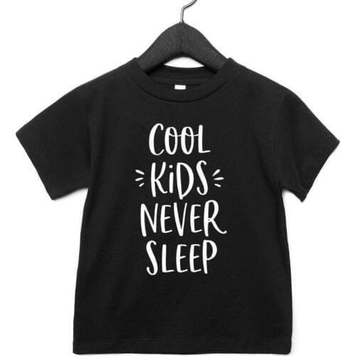 Cool kids never sleep Kids tshirt Boy Girl t shirt For Children Toddler Clothes Funny Tumblr Top Tees Drop Ship CZ-50