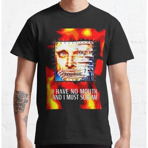 Men Tshirt I Have No Mouth and I Must Scream Women t shirt
