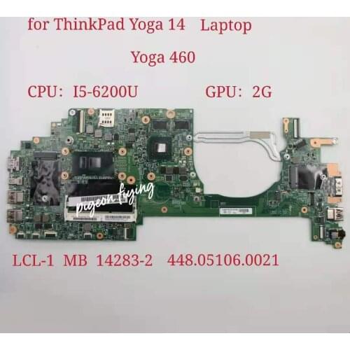 For Thinkapd Yoga 14/Yoga 460 Laptop Motherboard CPU:I5-6200U GPU:2G LCL-1 MB 14283-2 448.05106.0021 100% Test Ok
