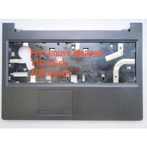 New Shell Palmrest Upper Case Keyboard Bezel Cover With Touchpad For Lenovo Ideapad 110-15ISK Laptop 5CB0L82911 AP1NT000200