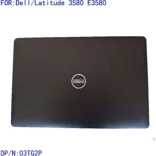 Suitable for Dell latitude 3580 e3580 LCD back cover a shell black brand new original shell 03tg2p 0w2nyv