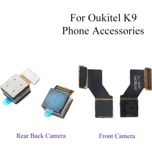 For Oukitel K9 Front Camera Back Camera Replacement Parts For Oukitel K9 Rear Camera High Quality Phone Accessories