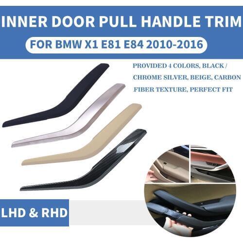 LHD RHD Car Front Rear Left / Right Interior Inner Door Handle Panel Pull Trim Cover Beige Black Silver Carbon For BMW X1 E84