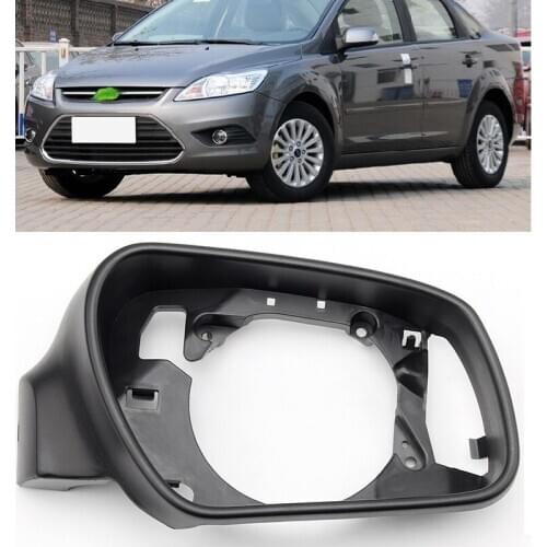 Car Rear mirror view frame For Ford Focus 2004 2005 2006 2007 2008 2009 2010 Replacement parts accessories Exterior mirror frame
