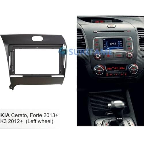 9 inch Car Fascia Radio Panel for KIA Cerato, Forte 2013+; K3 2012+ (Left Wheel) Dash Kit Plate Facia Console Bezel Adapter Trim