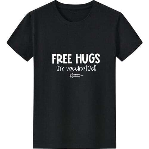FREE HUGS Woman Tshirts Top I'm Vaccinated Letter Print T-shirt Woman Fashion Casual Streetwear Short Sleeve T Shirt Women