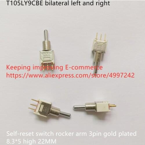 Original new 100% T105LY9CBE bilateral left and right self-reset switch rocker arm 3pin gold plated 8.3*5 high 22MM