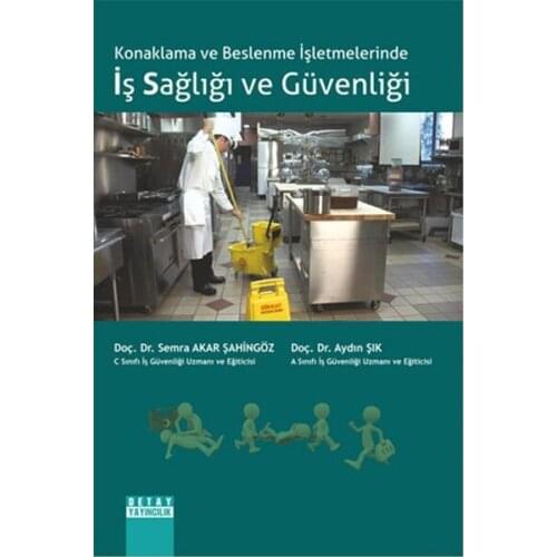 Accommodation and Nutrition Work In Health and Safety. Semra Flows Şahingöz, Enlightened Stylish. Detail Yayıncılık