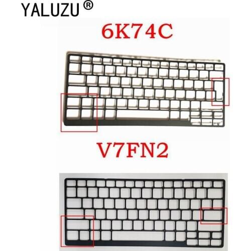 YALUZU NEW FOR DELL Latitude E7250 UK US Keyboard Shroud Surround Lattice Bezel 6K74C 06K74C V7FN2 0V7FN2 Keyboard Bezel Trim
