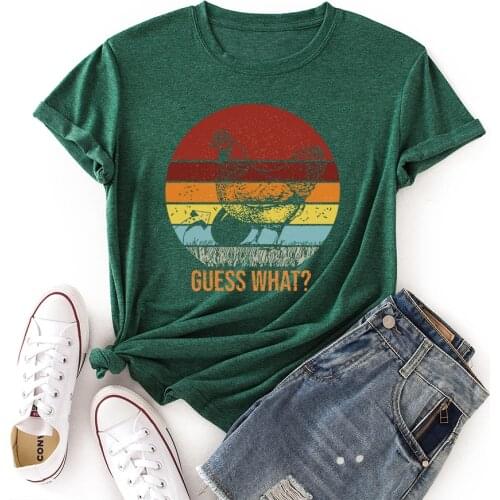 Women Crew Neck Short Sleeve Casual Summer Cotton T-shirts Guess What Chicken Graphic Tee Shirts Tops Female Clothes Shirt