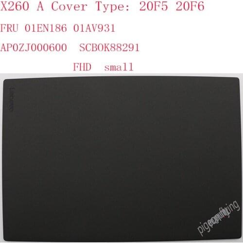 X260 A cover For Thinkpad X260 Laptop TOP Cover 20F5 20F6 01EN186 01AV931 AP0ZJ000600 SCBOK88291 FHD small screen 100% NEW