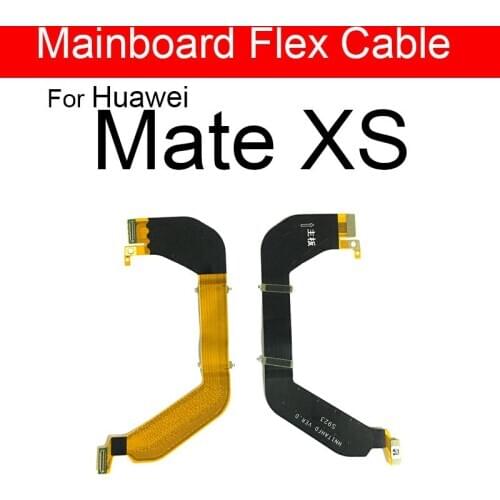 LCD Motherboard Flex Ribbon For Huawei Mate XS TAH-N29m Main Board Mainboard Flex Cable Replacement Repair Parts