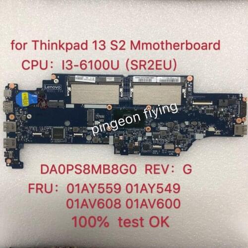 For Lenovo Thinkpad 13 S2 Laptop Motherboard 01AY559 01AY549 01AV600 DA0PS8MB8G0 SR2EU I3-6100U CPU DDR3L