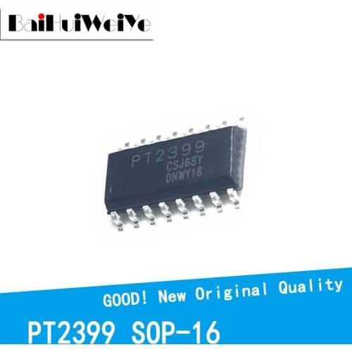 10PCS/LOT PT2399 CD2399 2399 SMD SOP-16 New Original IC Good Quality Chipset In Stock SOP16