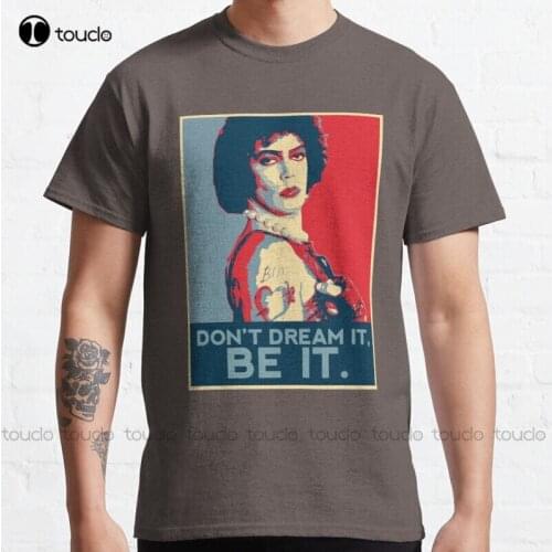 New Don'T Dream It Be It. Classic T-Shirt Cotton Tee Shirt golf shirt Unisex