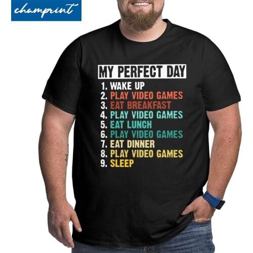 My Perfect Day T Shirts Mens Novelty T-Shirt Video Games Gamer Humor Big Tall Tees Short Sleeve Clothes Big Size 4XL 5XL 6XL