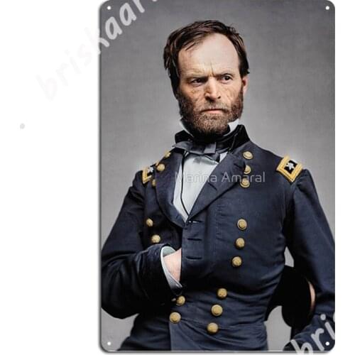 General William T. Sherman - Civil War Metal Signs Plaques Club Bar Printing Club Home Tin sign Posters