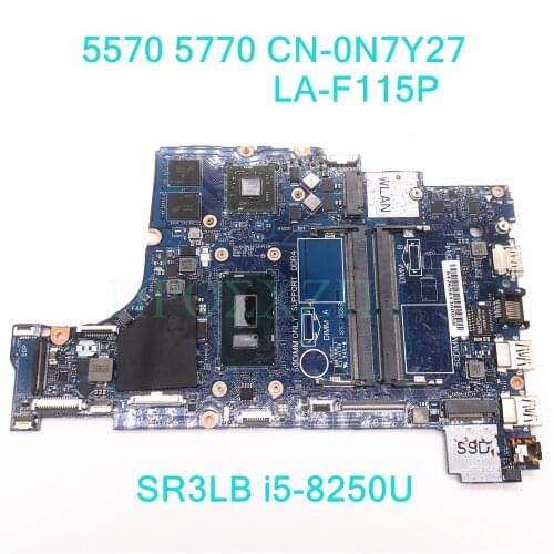 For DELL 5570 5770 LA-F115P Laptop Motherboard With SR3LB i5-8250U CPU CN-0N7Y27 0N7Y27 N7Y27 100% full Working well