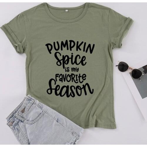 Pumpkin Spice Is My Favorite Season Womens Short Sleeve 100% Cotton Funny Letter Female Shirt Graphic O Neck Tshirt Drop Ship