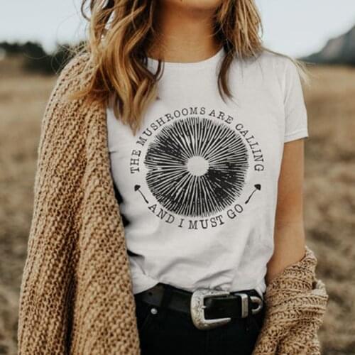 The Mushrooms Are Calling and I Must Go Women T Shirts Magic Mushroos Protect Environment Vegan Hiking Outdoor Clothes Dropship