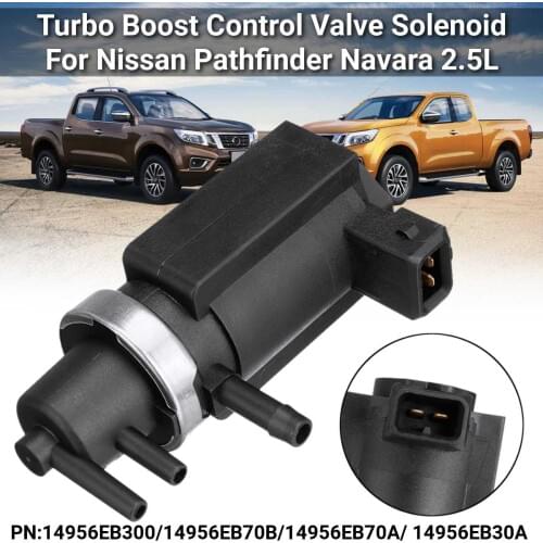 Turbo Boost Control Valve Solenoid For Nissan Pathfinder Navara NP300 Pathfinder Pickup Cabstar Murano 2.5L 14956EB70A 14956EB30