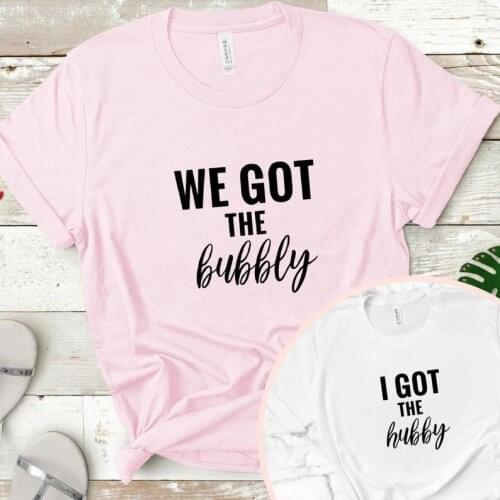 Skuggnas New Arrival I Got the Hubby We Got the Bubbly T-shirt Bachelorette Party Shirts Funny Tees Bridal Party Clothing