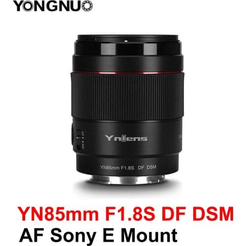 Yongnuo YN85mm F1.8S DF DSM Len AF MF Focus Mode Large Aperture Camera Lens for Sony E mount Camera A9 A7RII A7II A6600 A6500