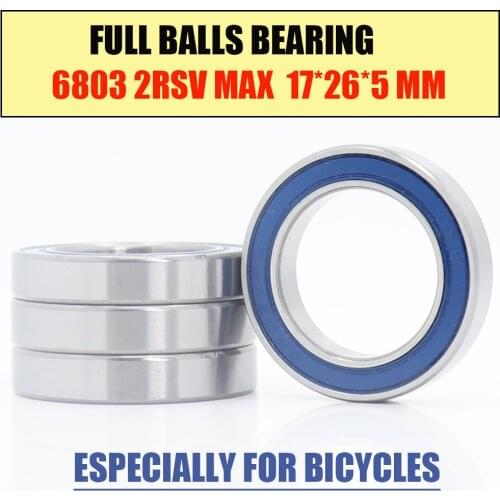6803 2RSV MAX Bearing 17*26*5 mm 4Pcs C2 Full Balls Bicycle Pivot Repair Parts 6803 2RS RSV Ball Bearings 6803-2RS 6803LLU