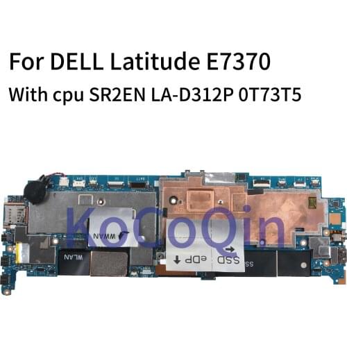 KoCoQin Laptop motherboard For DELL Latitude E7370 Core M7-6Y75 8GB SR2EN Mainboard CN-0T73T5 0T73T5 LA-D312P
