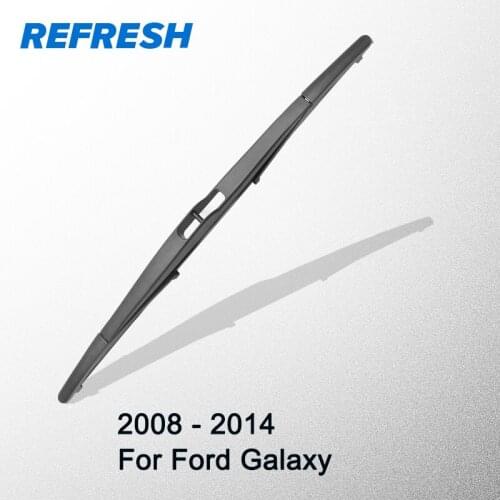 REFRESH Rear Wiper Blade for Ford Galaxy 2008 2009 2010 2011 2012 2013 2014