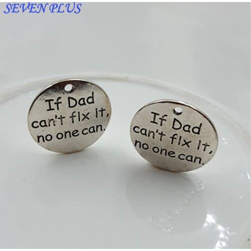 High Quality 20 Pieces/Lot Diameter 25mm Engraved If Dad Can't Fix It No One Can Dad Message Charms
